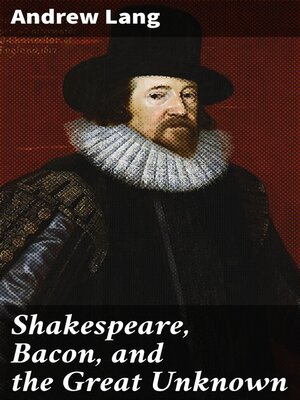 cover image of Shakespeare, Bacon, and the Great Unknown